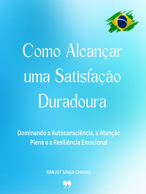 Title details for Como Alcançar uma Satisfação Duradoura by Ranjot Singh Chahal - Available